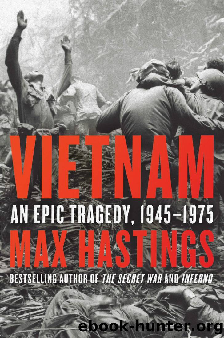 Vietnam An Epic Tragedy 19451975 by Max Hastings free ebooks download